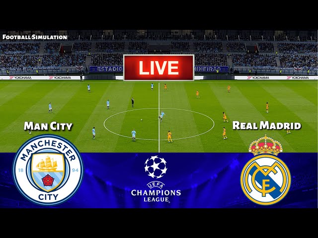 🔴LIVE | Manchester City vs Real Madrid - UEFA Champions League 2025 || Live Football Match | PES 21