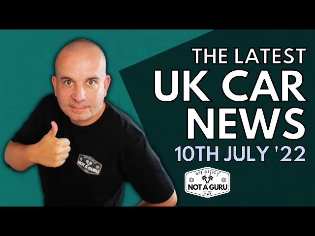 This Week's UK Car News | 10th July 2022 | UK Motoring News Roundup