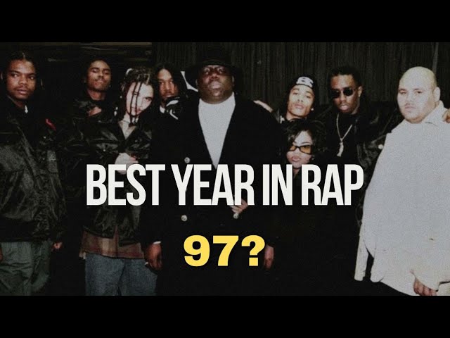 Best Year In Rap 97?