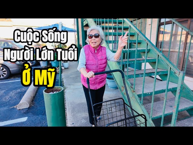 Cuộc Sống Mỹ - Người Việt Lớn Tuổi Sống Ra Sao