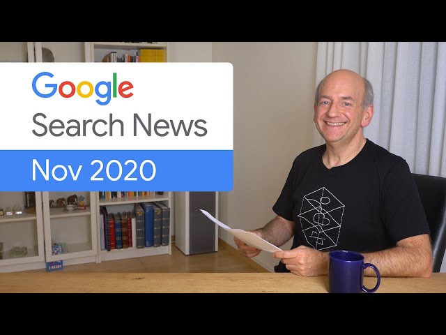 Google Search News (November ‘20) - from Google Webmasters to Google Search Central and more