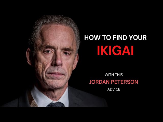 Jordan Peterson Method to Find Your Ikigai & Happiness