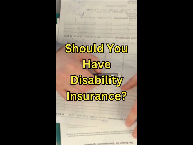 Should You Have Disability Insurance?