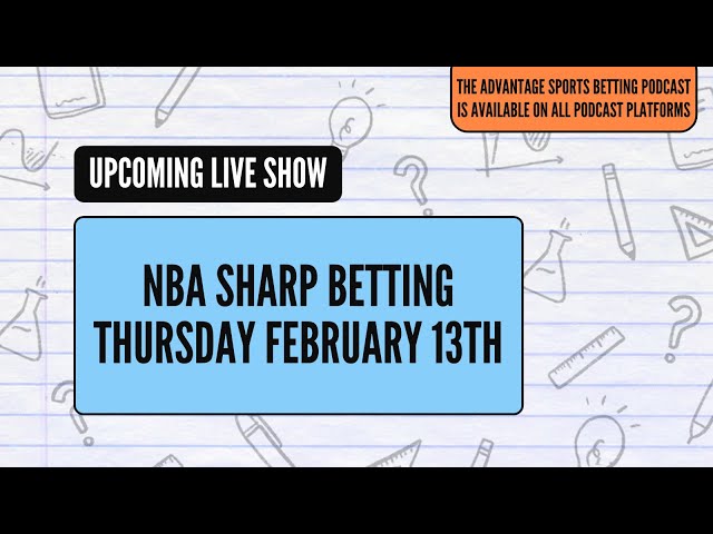 NBA Sharp Betting Thursday February 13th