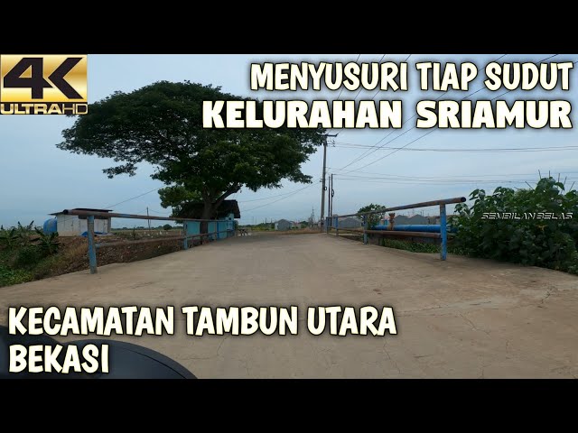 Roadtrip Menjelajahi Kelurahan Sriamur, Tambun Utara Bekasi • Menyusuri Sampai Pelosok [4K]