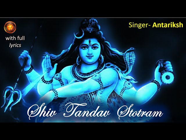 Shiv Tandav Stotram - with Sanskrit lyrics | शिव ताण्डव स्तोत्र | Shiva Devotional