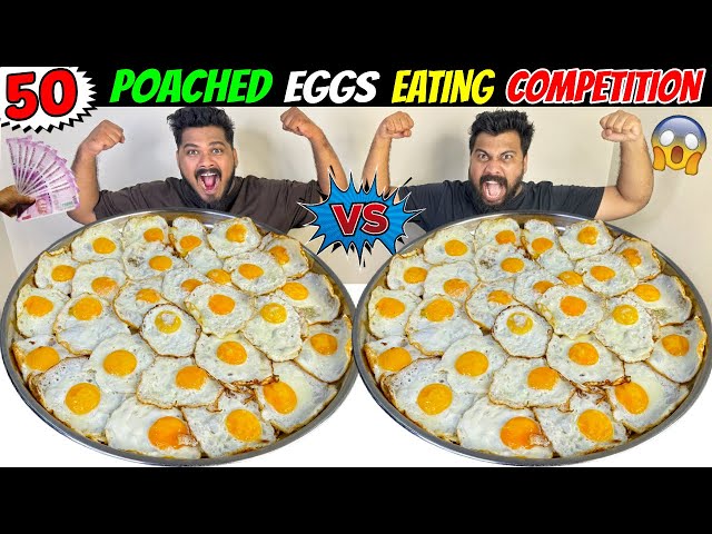 50 POACH EGGS EATING CHALLENGE😱 50 SUNNY SIDE UP EGGS EATING COMPETITION🔥