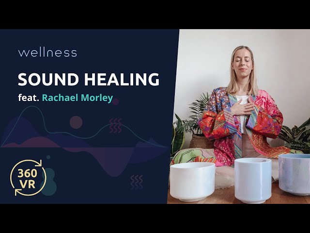 ASMR Sound Healing for Meditation (360 VR) feat. Rachael Morley