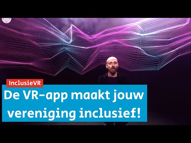 Deze VR-app maakt jouw vereniging inclusief! | InclusieVR