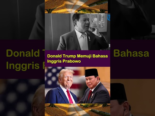 Donald Trump Memuji Bahasa Inggris Prabowo  #beritaviral #beritaupdate #politik #terupdate #indonesi