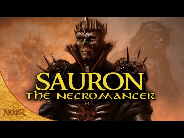 Sauron the Necromancer | Tolkien Explained