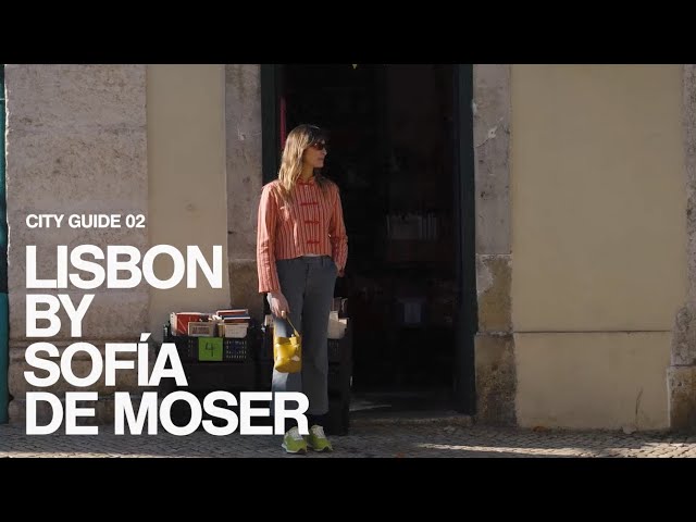 CITY GUIDE 02 | LISBON with Sofia de Moser