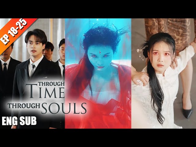 Kung Fu girl was pushed under the pool |【Through Time, Through Souls】| EP 18-25 | NetShort