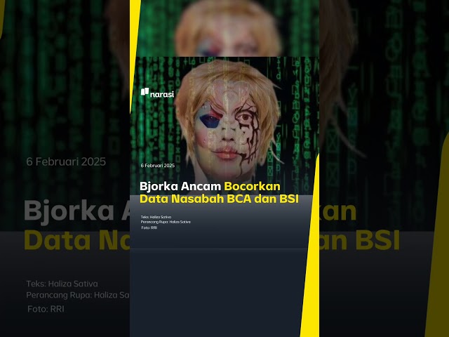 Bjorka Ancam Bocorkan Data Nasabah BCA dan BSI | Narasi Daily