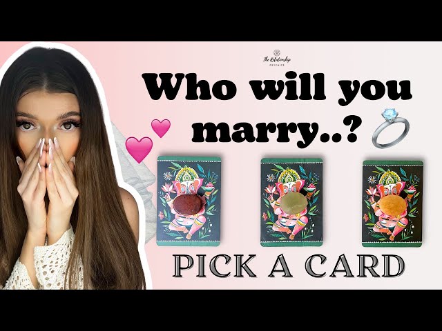 💍 WHO WILL YOU MARRY!? PICK A CARD 🔮 FUTURE SPOUSE TAROT READING