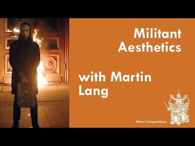 Militant Aesthetics with Martin Lang