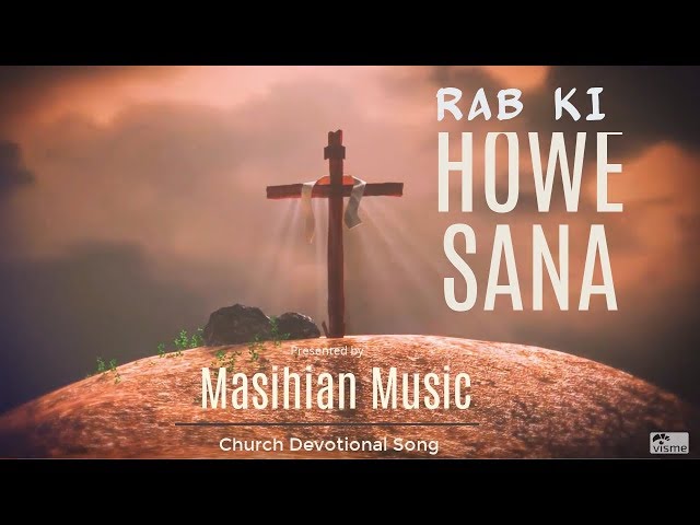 RAB KI HOWE SANA | BEAUTIFUL JESUS CHRISTIAN SONG 2021 - MASIHIAN MUSIC