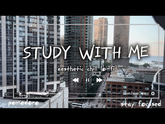 2 HOUR STUDY WITH ME | AESTHETIC LOFI | pomodoro 25-5 | FOCUS | WORK WITH ME