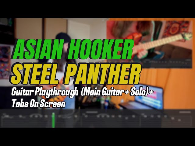 Steel Panther—Asian Hooker (Main Guitar + Solo) On-Screen Tabs