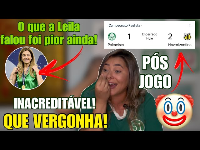 🤬 PÓS JOGO DA VERGONHA! ACORDA TORCIDA! PALMEIRAS 1 X 2 NOVORIZONTINO