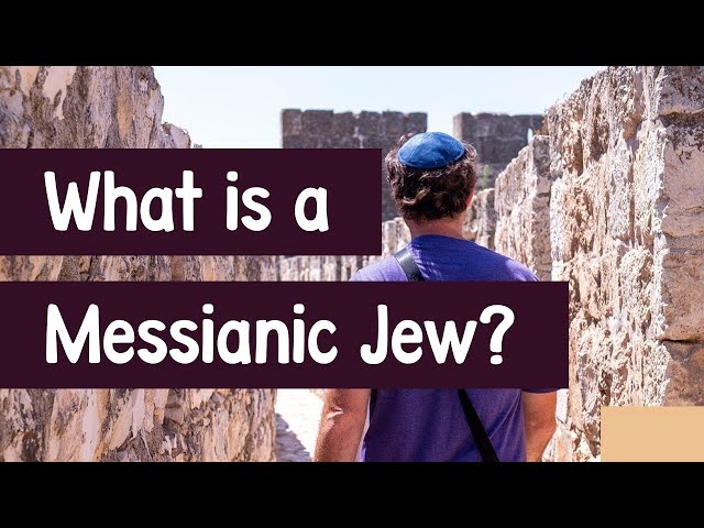 What is a Messianic Jew?