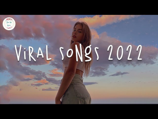 Viral songs 2022 🥟 Tiktok songs that are actually good...