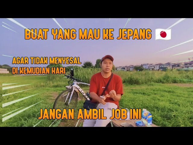 BUAT YANG MAU KE JENPANG 🇯🇵❗ HINDARI JOB INI ❗