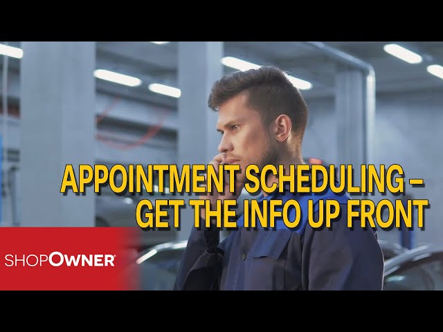 Appointment Scheduling – Get The Info Up Front