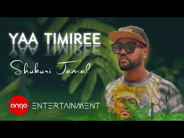 Shukuri Jamal-Yaa Timiree- New Ethiopian Oromo Music 2022 (Official Video)