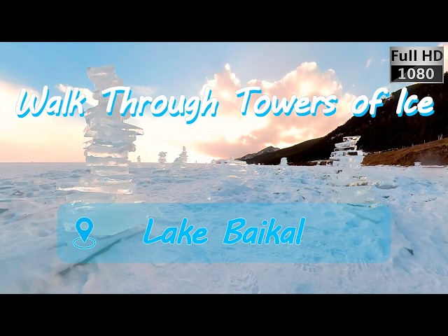 Virtual Calm Walk Through Towers of Ice on Lake Baikal, Amazing Nature, Winter Landscape