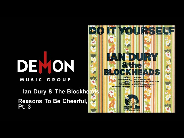 Ian Dury & The Blockheads - Reasons To Be Cheerful, Pt. 3