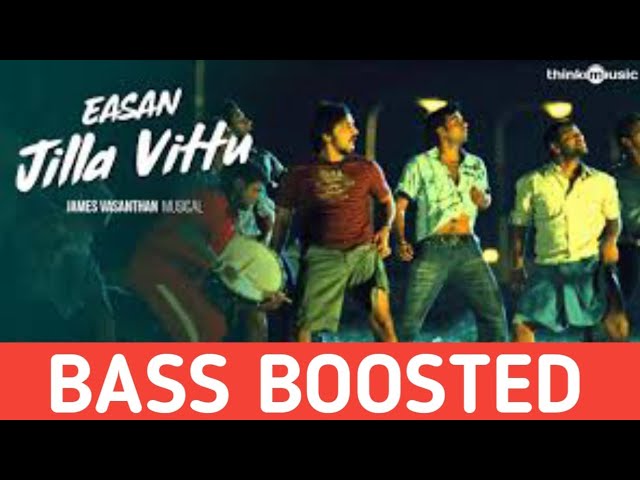 Jilla Vittu BASS BOOSTED  Song |360 VIDEO | Easan | IN RK HIGH BASS