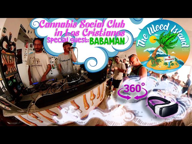 Cannabis Social Club in Tenerife 360 VR Vibe Tour. BABAMAN LIVE. The Weed Island CSC Los Cristianos