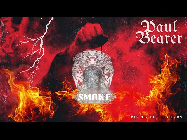 Smoke - Paul Bearer