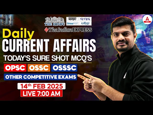 Current Affairs Today Odia | 14th February Current Affairs 2025 | Current Affairs By Bibhuti Sir