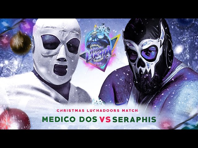 Free Match | MEDICO DOS vs SERAPHIS | LuchaDoors Match