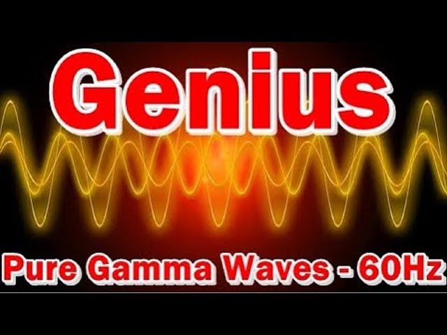 Genius Pure Gamma Waves   60 Hz This very special brain activity is coined as Genius