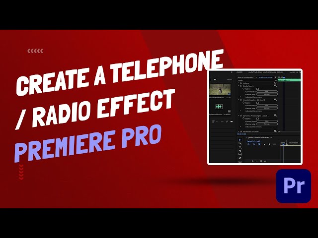 How To Create A Telephone Effect / Old Time Radio Effect - Premiere Pro