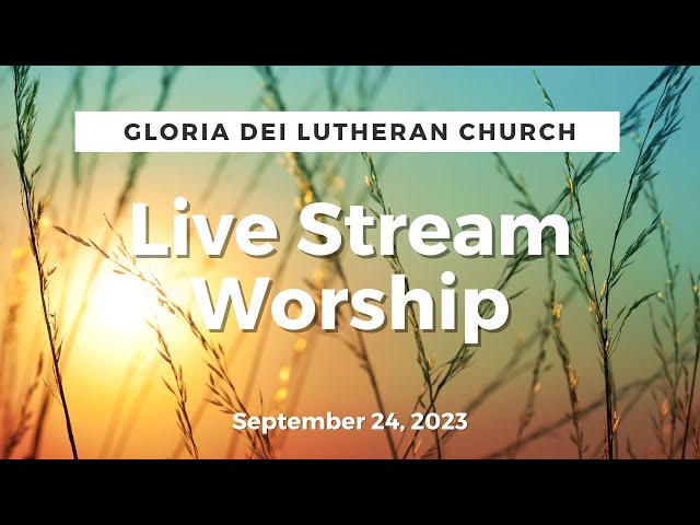 GDLC Worship Recorded LiveStream 09-24-2023 17 Pentecost