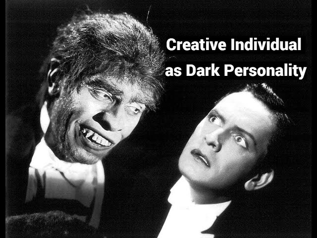 Creative Individual as Dark Personality (see PINNED COMMENT)