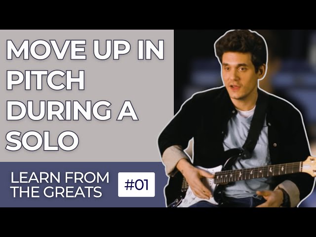 John Mayer Teaches Guitar: Move Solos Up in Pitch