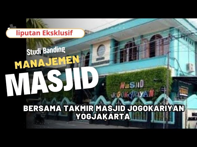 Liputan Eksklusif Tentang Manajamen Masjid | Takmir Masjid Jogokariyan Yogyakarta