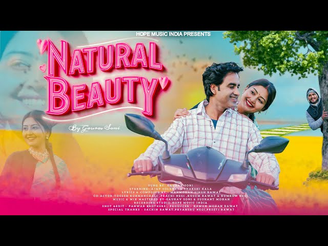 Natural Beauty | Gaurav Soni| Ajay Solanki & Sakshi Kala | New Garhwali Song 2025 Full song