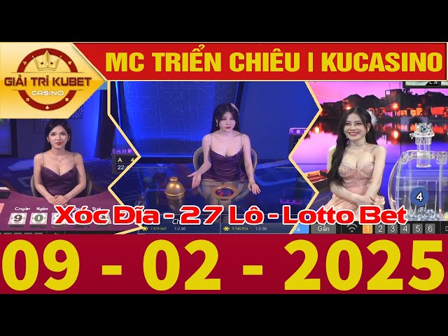 Ku bet, Ku Casino, Kubet 88, Kubet Casino, Thien ha bet, Xóc đĩa, giải trí KUBET 9/2/2025, XSMB