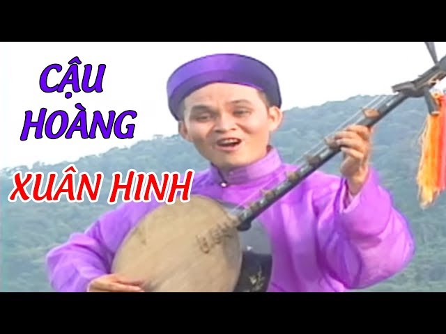 Cậu Hoàng - Xuân Hinh | Hát Văn Hay Nhất