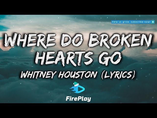 Whitney Houston - Where Do Broken Hearts Go 🔥Lyrics🔥