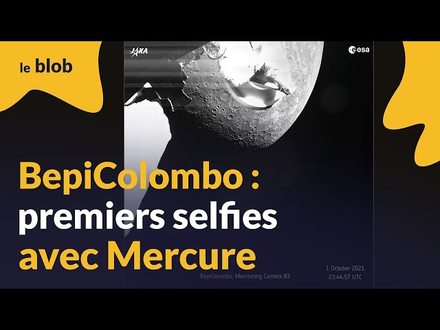 BepiColombo : premiers selfies avec Mercure | Actu de science