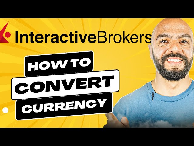 How To Convert Currency On Interactive Brokers