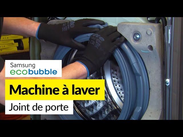 Comment remplacer le joint de porte sur une machine à laver Samsung ecobubble