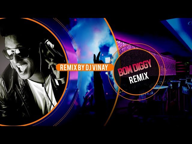 DJ Vinay | Bom Diggy Mix